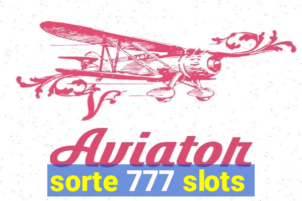 sorte 777 slots